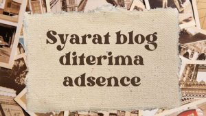 Syarat blog diterima adsence